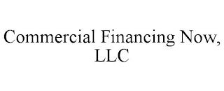 COMMERCIAL FINANCING NOW, LLC trademark