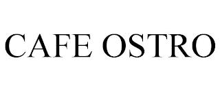 CAFE OSTRO trademark