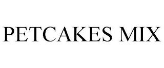 PETCAKES MIX trademark