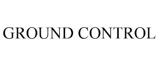 GROUND CONTROL trademark