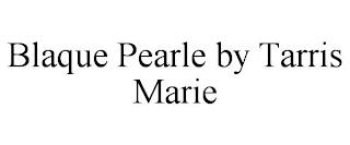 BLAQUE PEARLE BY TARRIS MARIE trademark