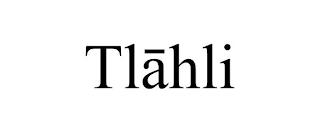 TLAHLI trademark