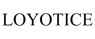 LOYOTICE trademark