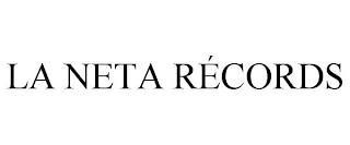 LA NETA RÉCORDS trademark