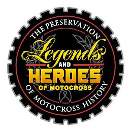 LEGENDS AND HEROES OF MOTOCROSS PRESERVING THE HISTORY OF MOTOCROSS trademark