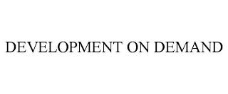 DEVELOPMENT ON DEMAND trademark