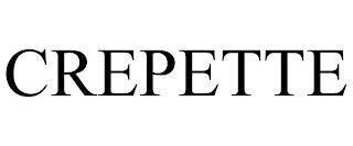 CREPETTE trademark