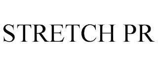 STRETCH PR trademark