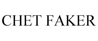 CHET FAKER trademark