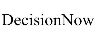 DECISIONNOW trademark