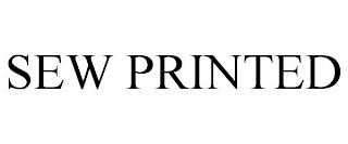 SEW PRINTED trademark