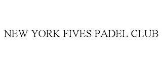 NEW YORK FIVES PADEL CLUB trademark