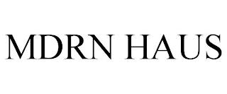 MDRN HAUS trademark