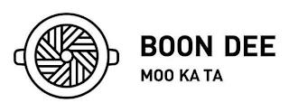 BOON DEE MOO KA TA trademark