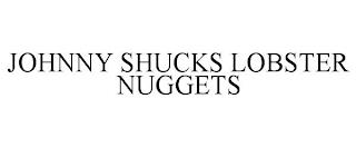 JOHNNY SHUCKS LOBSTER NUGGETS trademark