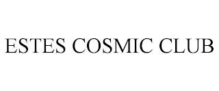 ESTES COSMIC CLUB trademark