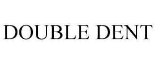 DOUBLE DENT trademark