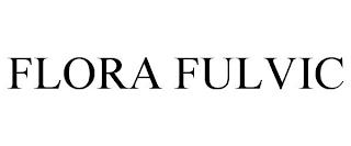 FLORA FULVIC trademark