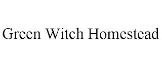 GREEN WITCH HOMESTEAD trademark