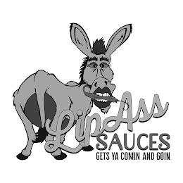 LIP ASS SAUCES GETS YA COMIN AND GOIN trademark