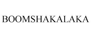 BOOMSHAKALAKA trademark