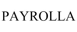 PAYROLLA trademark