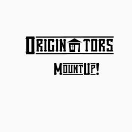 ORIGINATORS MOUNT UP! trademark