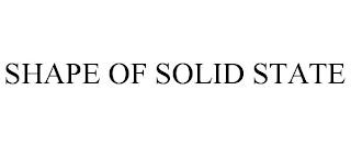 SHAPE OF SOLID STATE trademark