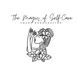 THE MAGIC OF SELF CARE BY IMANI HANDCRAFTED trademark