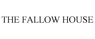 THE FALLOW HOUSE trademark