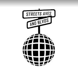 STREETS AVES AND BLVDS trademark