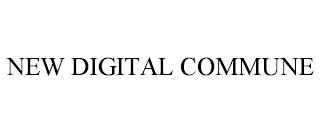 NEW DIGITAL COMMUNE trademark