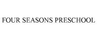 FOUR SEASONS PRESCHOOL trademark