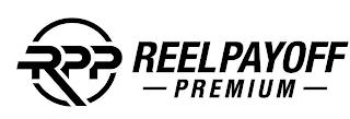 RPP REEL PAYOFF PREMIUM trademark