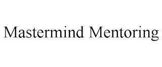 MASTERMIND MENTORING trademark