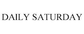 DAILY SATURDAY trademark