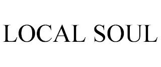 LOCAL SOUL trademark