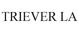 TRIEVER LA trademark