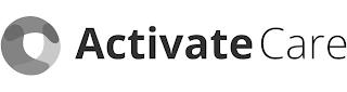 ACTIVATE CARE trademark