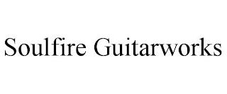 SOULFIRE GUITARWORKS trademark