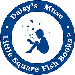 DAISY'S MUSE · LITTLE SQUARE FISH BOOKS · trademark