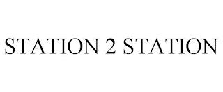 STATION 2 STATION trademark