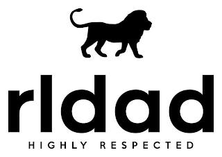 RLDAD HIGHLY RESPECTED trademark