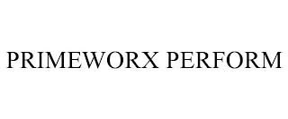 PRIMEWORX PERFORM trademark