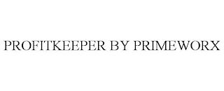 PROFITKEEPER BY PRIMEWORX trademark