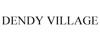 DENDY VILLAGE trademark