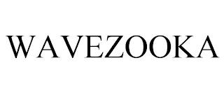 WAVEZOOKA trademark