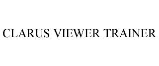 CLARUS VIEWER TRAINER trademark