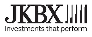 JKBX INVESTMENTS THAT PERFORM trademark