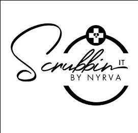 SCRUBBIN IT BY NYRVA trademark